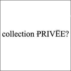 Collection Privee?